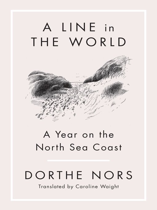 Title details for A Line in the World by Dorthe Nors - Wait list
